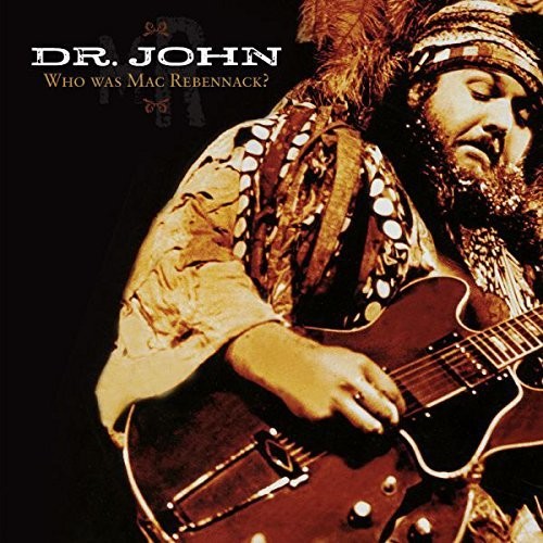 the album cover for Dr. John - Who Was Mac Rebennack