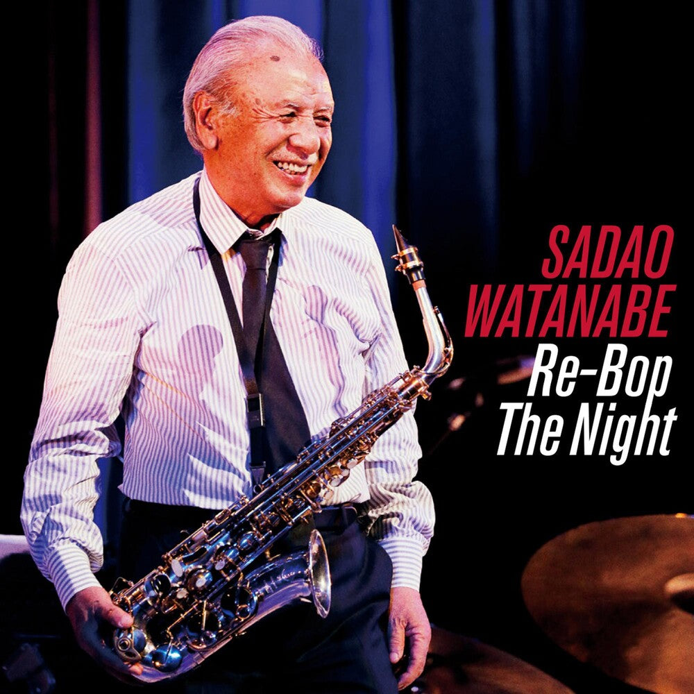 the album cover for Sadao Watanabe - Re-bop The Night