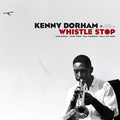 the album cover for Kenny Dorham - Whistle Stop [180 Gram] (Spa)