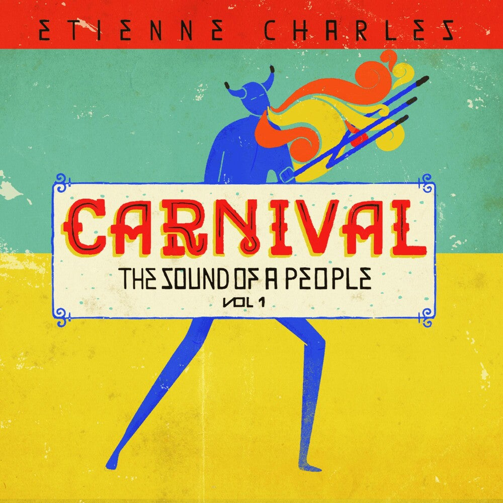 the album cover for Etienne Charles - Carnival: The Sound Of A People 1