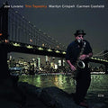 the album cover for Joe Lovano / Crispell,Marilyn / Castaldi,Carmen - Trio Tapestry