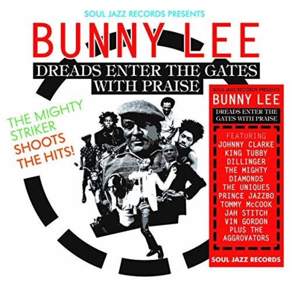 the album cover for Bunny Lee - Soul Jazz Records Presents Bunny Lee: Dreads Enter the Gates With     The Mighty Striker Shoots the Hits
