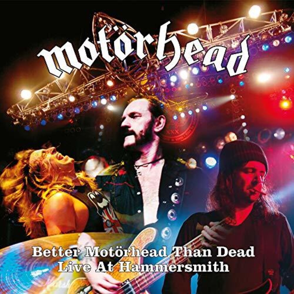 the album cover for Motörhead - Better Motorhead Than Dead (live At Hammersmith)