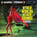 the album cover for Esquivel & His Orchestra - Other Worlds Other Sounds