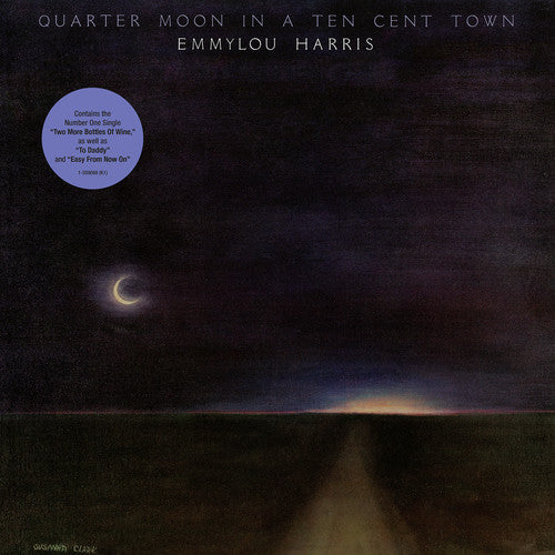 the album cover for Emmylou Harris - Quarter Moon In A Ten Cent Town [LP]