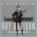 the album cover for Roy Orbison - A Love So Beautiful: Roy Orbison & The Royal Philharmonic Orchestra [LP]