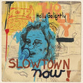 the album cover for Holly Golightly - Slowtown Now