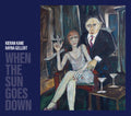 the album cover for Kieran Kane and Rayna Gellert - When The Sun Goes Down [Indie Exclusive]