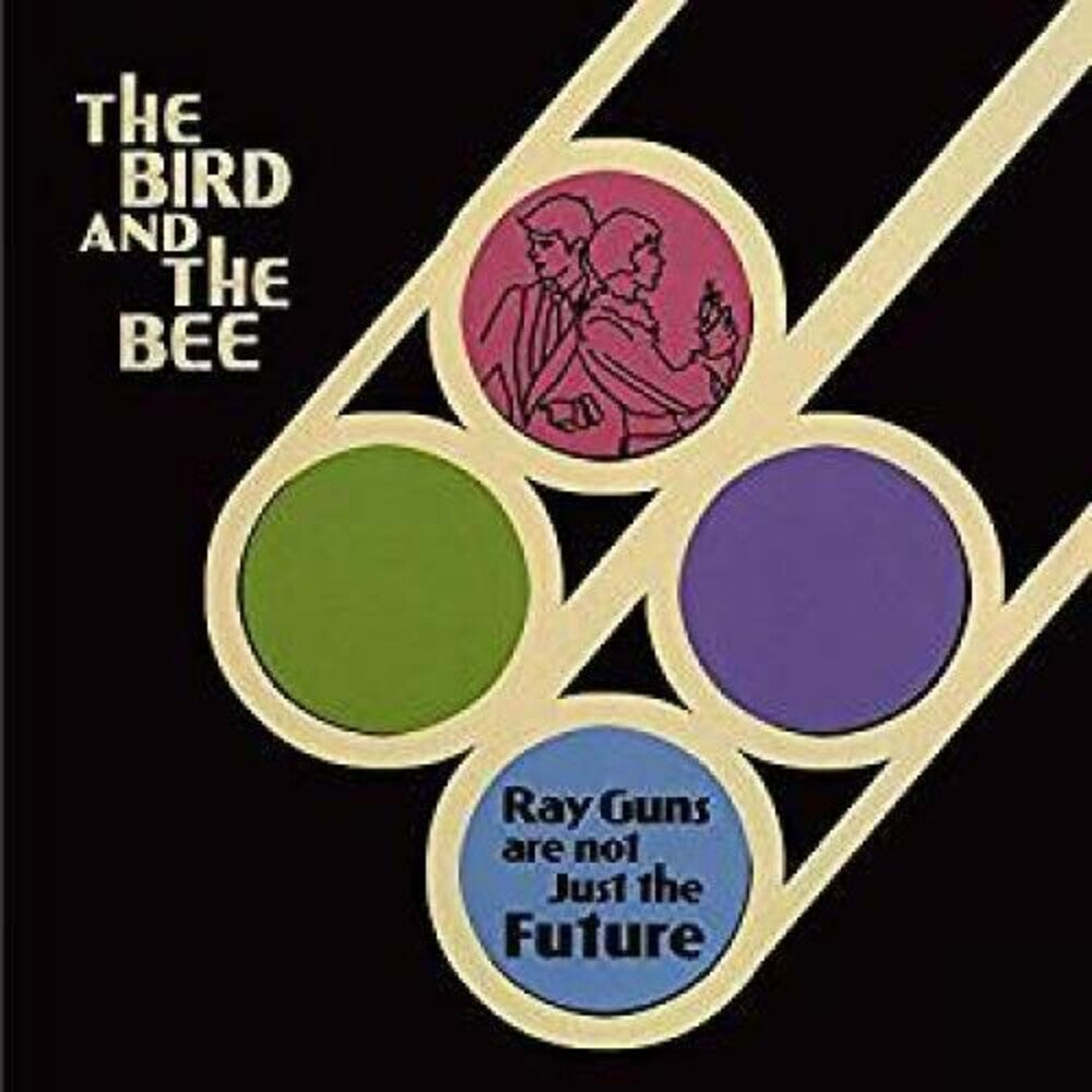 the album cover for The Bird And The Bee - Ray Guns Are Not Just The Future--10th Anniversary Edition  [RSD 2019]