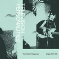 the album cover for Television Personalities - Some Kind Of Happening: Singles 1978-1989