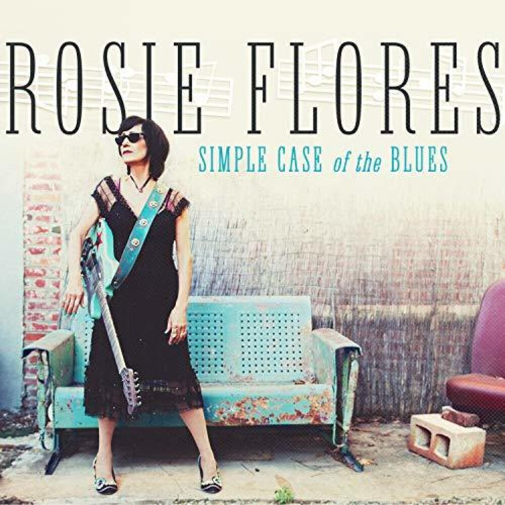 the album cover for Rosie Flores - Simple Case Of The Blues