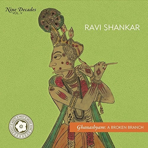the album cover for Ravi Shankar - Nine Decades 5 - Ghanashyam: A Broken Branch [Digipak]