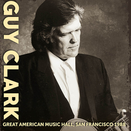 the album cover for Guy Clark - Great American Music Hall San Francisco