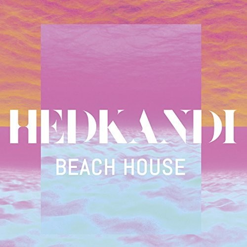 the album cover for Hed Kandi Beach House / Various Uk - Hed Kandi: Beach House / Various (Uk)