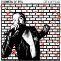 the album cover for Flowers of Evil - City Of Fear