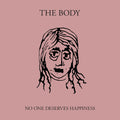 the album cover for Body - No One Deserves Happiness [Colored Vinyl] (Gate) [Download Included]