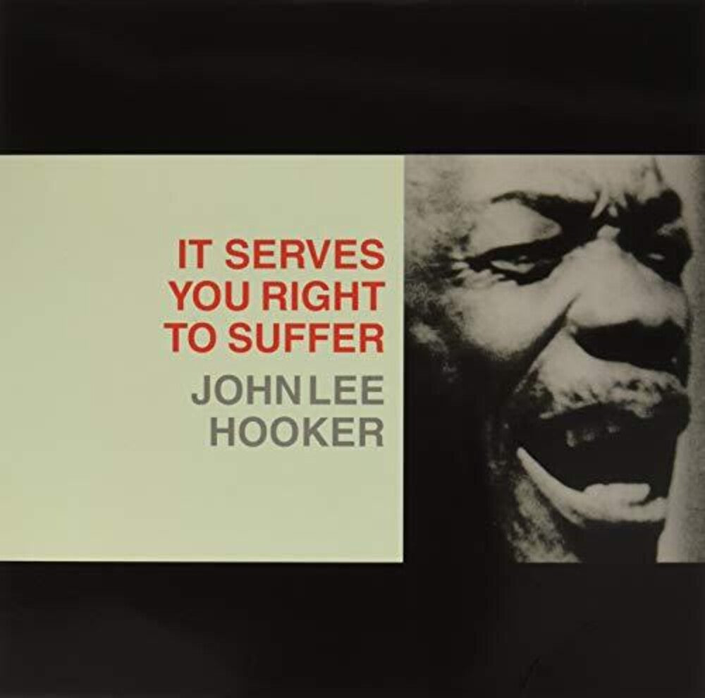the album cover for John Lee Hooker - It Serves You Right To Suffer