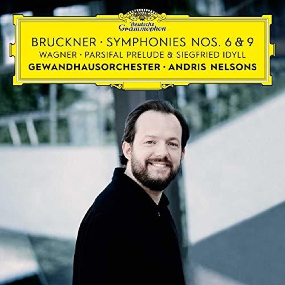 the album cover for Bruckner / Wagner / Nelsons / Gewandhausorchester - Symphonies Nos 6 & 9 / Siegfried Idyll