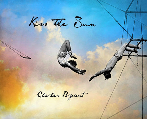 the album cover for Charles Bryant - Kiss The Sun