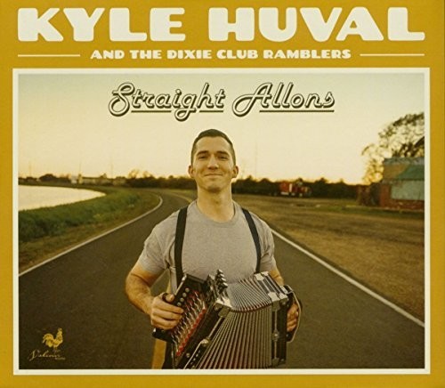 the album cover for Kyle Huval - Straight Allons
