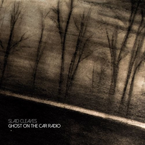 the album cover for Slaid Cleaves - Ghost On The Car Radio