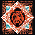 the album cover for Patrick Sweany - I Wanna Tell You