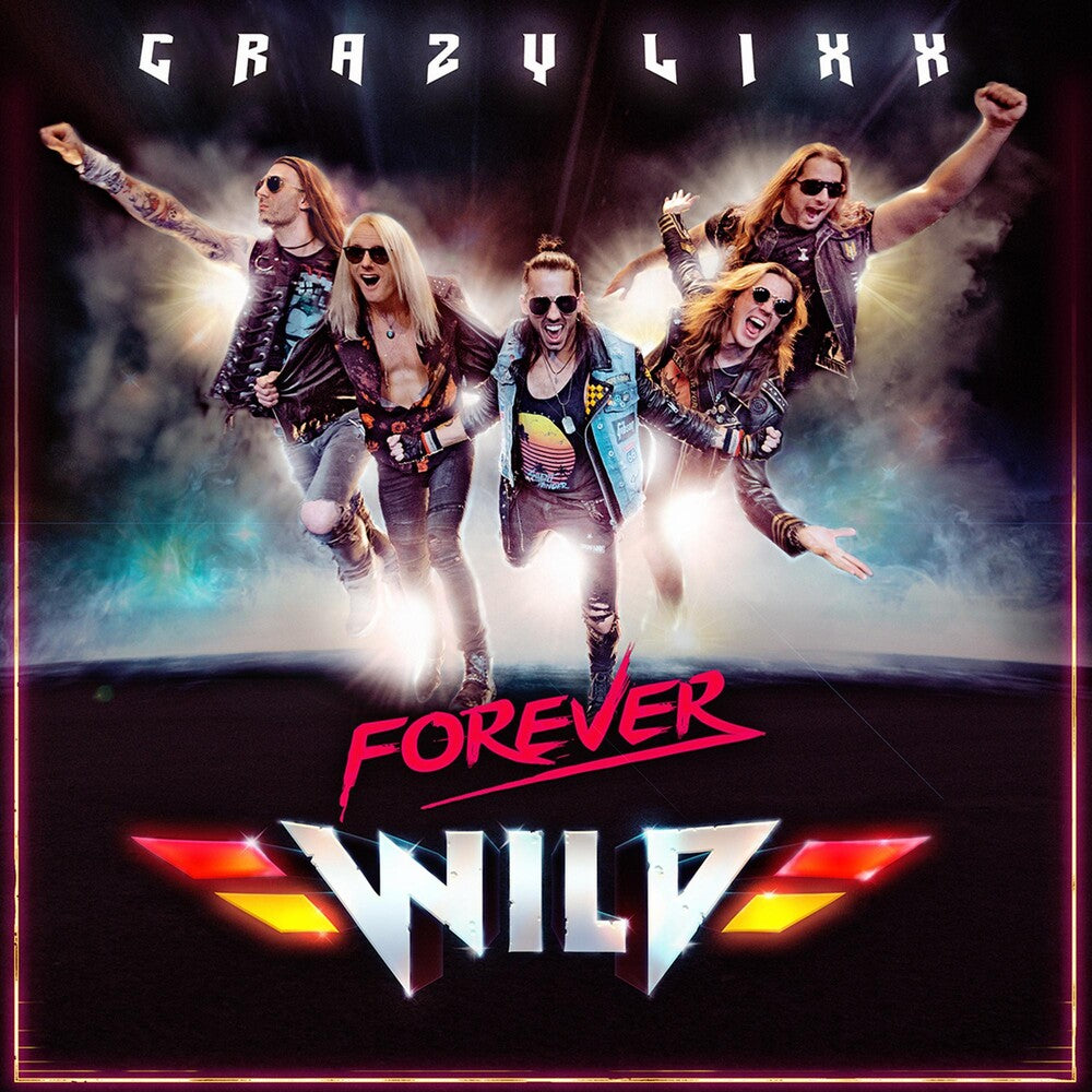 the album cover for Crazy Lixx - Forever Wild