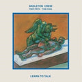 the album cover for Skeleton Crew - Learn to Talk