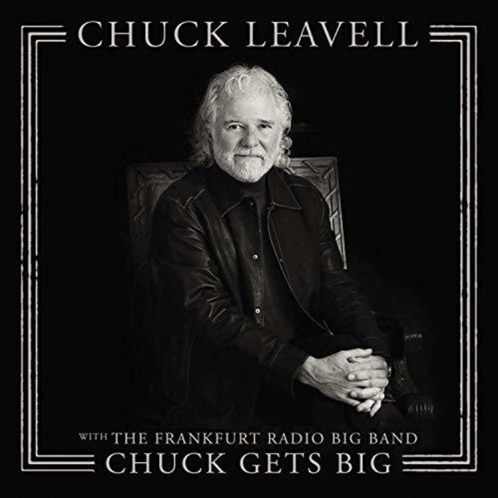 the album cover for Chuck Leavell - Chuck Gets Big (with The Frankfurt Radio Big Band) [LP]