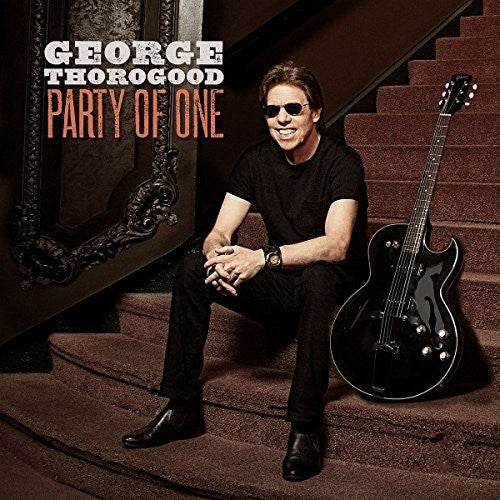 the album cover for George Thorogood & The Destroyers - Party Of One [LP]