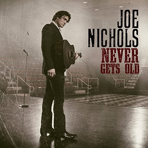 the album cover for Joe Nichols - Never Gets Old