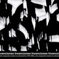 the album cover for Invenciones La Otra Vanguardia Musical En / Var - Invenciones: La Otra Vanguardia Musical En / Var