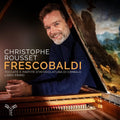 the album cover for Christophe Rousset - Frescobaldi: Toccate E Partite D'intavolatura Di Cimbalo Libro Primo  1615