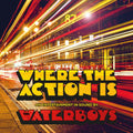 the album cover for The Waterboys - Where The Action Is