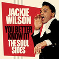 the album cover for Jackie Wilson - You Better Know It: The Soul Sides