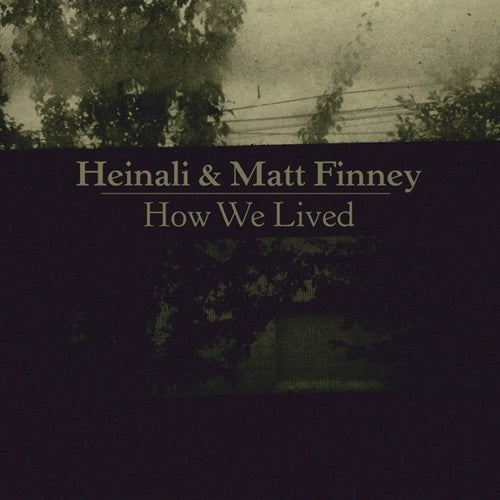 the album cover for Heinali / Matt Finney - How We Lived