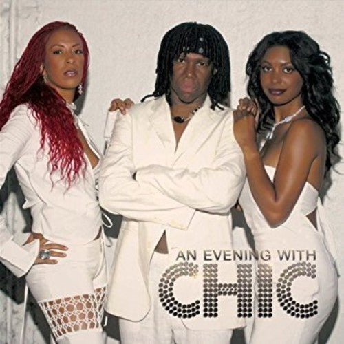 the album cover for Chic - An Evening With Chic