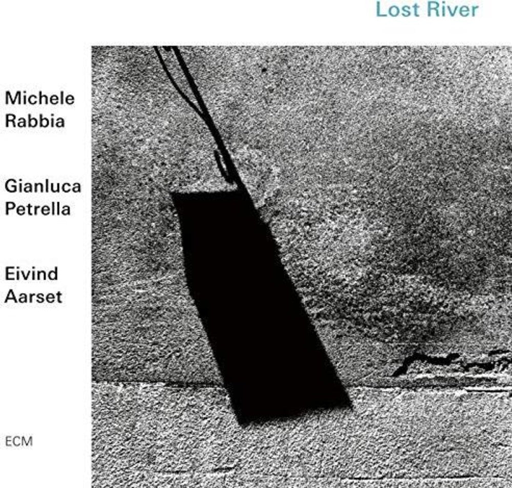 the album cover for Michele Rabbia / Petrella,Gianluca / Aarset,Eivind - Lost River