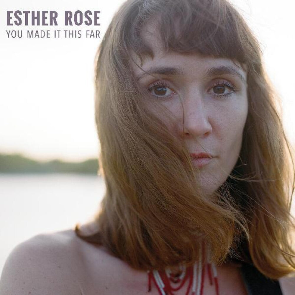 the album cover for Esther Rose - You Made It This Far [LP]