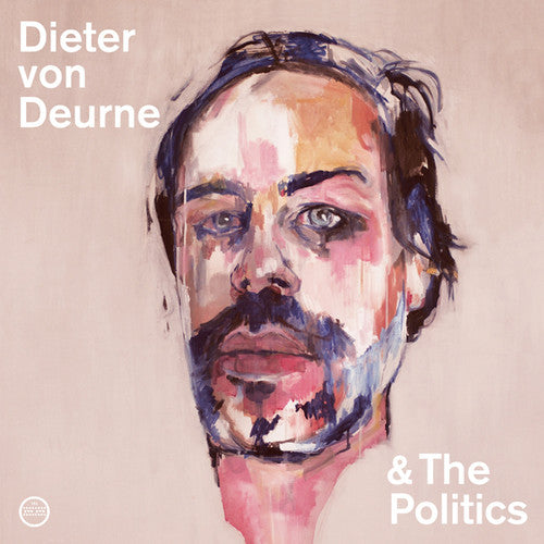 the album cover for Dieter Deurne Von & Politics - Dieter Von Deurne & The Politics
