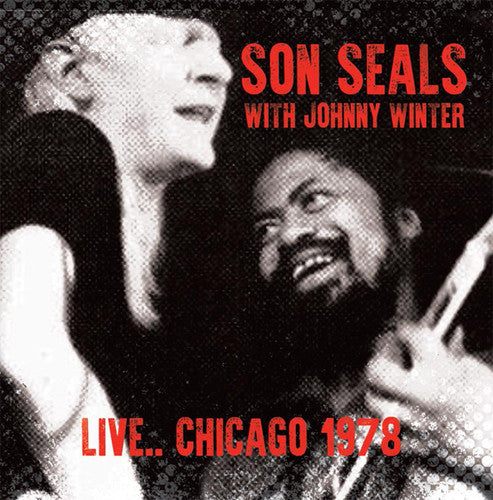 the album cover for Son Seals / Winter,Johnny - Live.. Chicago 1978