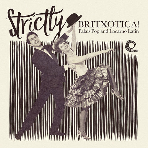 the album cover for Strictly Britxotica Palais Pop & Locarno / Var - Strictly Britxotica: Palais Pop & Locarno / Var