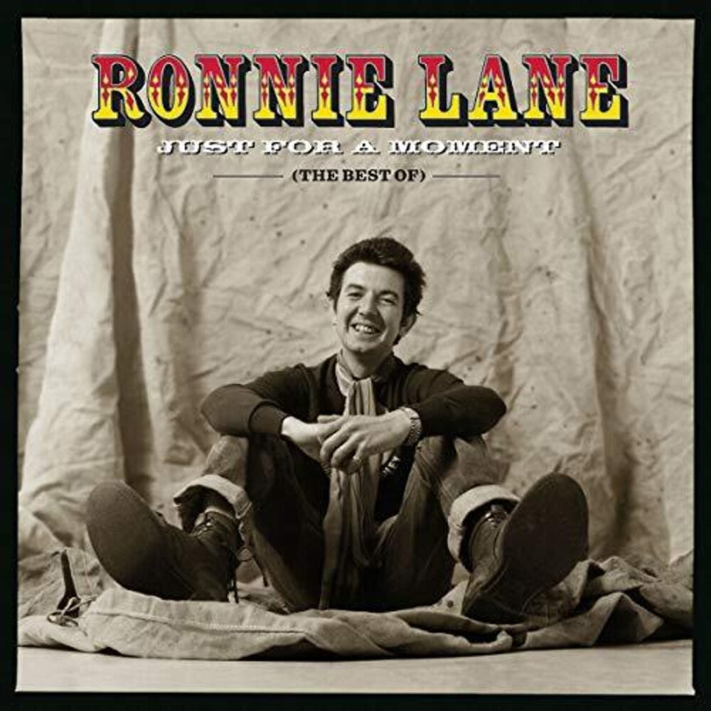 the album cover for Ronnie Lane - Just For A Moment: The Best Of