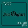 the album cover for Lord Weird Slough Feg - New Organon