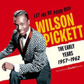 the album cover for Wilson Pickett - Let Me Be Your Boy: Early Years 1957-1962