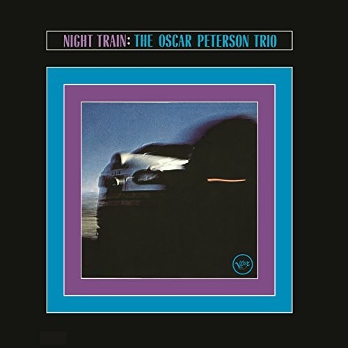 the album cover for Oscar Peterson - Night Train + 5 Bonus Tracks (Bonus Tracks) [Deluxe]