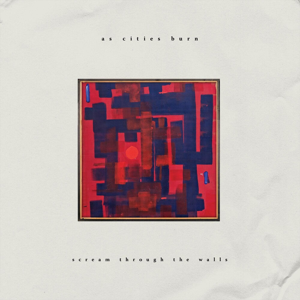 the album cover for As Cities Burn - Scream Through The Walls [LP]