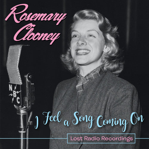 the album cover for Rosemary Clooney - I Feel A Song Coming On - Lost Radio Recordings
