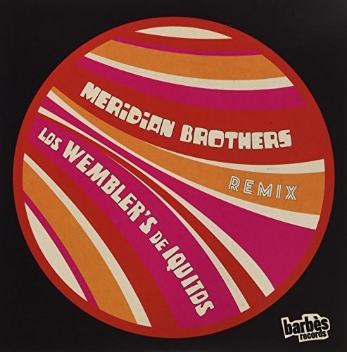 the album cover for Wembler's De Iquitos - Meridian Brothers Remix