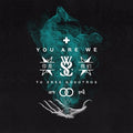 the album cover for While She Sleeps - You Are We (Blk) (Blue) (Gate) [Limited Edition]